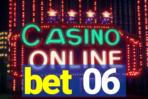 bet 06